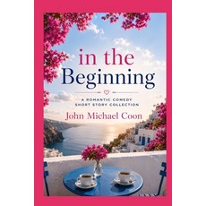 (영문도서)1 The Begining: A series of short stories about falling in love and having a re... Paperback, Independently Published, English, 9798322549345