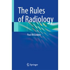 (영문도서) The Rules of Radiology Hardcover, Springer, English, 9783030652289