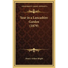 (英文圖書)Year in a Lancashire Garden (1879) 精裝版, 英文, Kessinger Publishing
