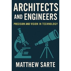 (영문도서)Architects and Engineers: Precision and Vision in Technology Paperback, Independently Published, English, 9798266101746