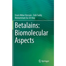 (영문도서) Betalains: Biomolecular Aspects Hardcover, Springer, English, 9783319956237