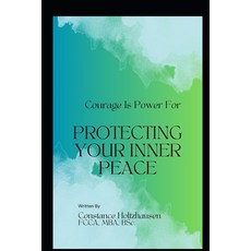 (영문도서) Courage Is Power for Protecting Your Inner Peace Paperback, Independently Published, English, 9798860370357