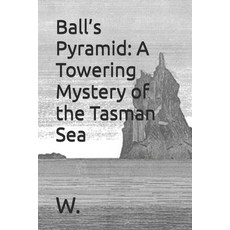 (英文圖書)Ball's Pyramid: A Towering Mystery of the Tasman Sea 平裝版, Independently Published, 英文
