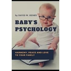 (영문도서) Baby's Psychology: (Harmony Peace and Love to Your Family) Paperback, Independently Published, English, 9781793904720