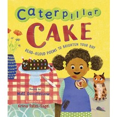 (영문도서) Caterpillar Cake: Read-Aloud Poems to Brighten Your Day Hardcover, Otter-Barry Books, English, 9781913074661