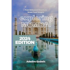 (영문도서) exploring MUMBAI: From Bollywood Dreams to Street Food Delights Paperback, Independently Published, English, 9798878441780