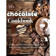 The Chocolate Cookbook: Luxury and Favorite Chocolate Recipes for Valentine's Day and Special Occasions Paperback, Independently Published, English, 9798595713139