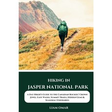 (英文圖書)Hiking in Jasper National Park: A Day Hiker's Guide to the Canadian Rockies' Cro... 平裝版, Independently Published, 英文