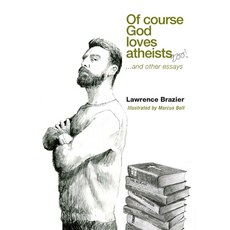 Of Course God Loves Atheists Paperback, Lulu.com