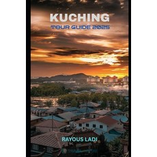 (英文圖書)Kuching Tour Guide 2025 平裝版, Independently Published, 英文