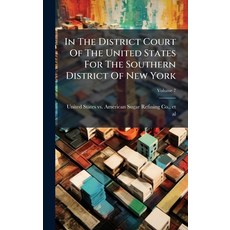 (영문도서)In The District Court Of The United States For The Southern District Of New York Hardcover, Hutson Street Press, English, 9781024629132