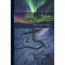 (영문도서) Pram: Billeder fra Forrige Aarhundrede Paperback, Legare Street Press, English, 9781022089969