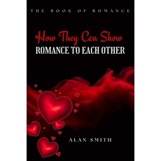 (英文圖書)How They Can Show Romance to Each Other 平裝版, Independently Published, 英文