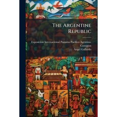 (영문도서)The Argentine Republic Paperback, Nabu Press, English, 9781143979309