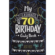 My Flashback 70th Birthday Quiz Book: Turning 70 Humor for People Born in the '50s Paperback, Dialog Abroad Books