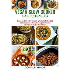 Vegan Slow Cooker Recipes: Easy and Healthy Vegan Crock Pot Recipes (Delicious and Affordable Vegan ... Paperback, Sharon Lohan, English, 9781990334320