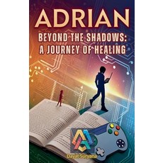 (영문도서) Beyond the Shadows: A Journey of Healing Paperback, Dayat Suryana, English, 9798230019701