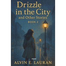 (영문도서)Drizzle in the City and Other Stories Book 2 Paperback, Ukiyoto Publishing, English, 9789353532307