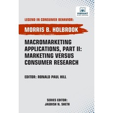 (英文圖書)Macromarketing Applications Part II Marketing versus Consumer Research 平裝版, Vibrant Publishers, 英文