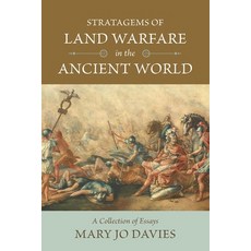 (영문도서) Stratagems of Land Warfare in the Ancient World: A Collection of Essays Paperback, Westphalia Press, English, 9781637235164