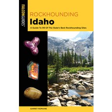 (영문도서) Rockhounding Idaho: A Guide to 99 of the State's Best Rockhounding Sites Paperback, Falcon Press Publishing, English, 9781493034116