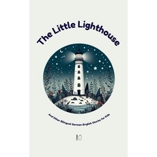 (영문도서) The Little Lighthouse And Other Bilingual German-English Stories for Kids Paperback, Pomme Bilingual, English, 9798227079466