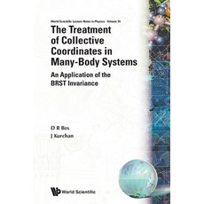 (영문도서)Treatment of Collective Coordinates in Many-Body Systems The: An Application of... Paperback, World Scientific Publishing..., English, 9789810203078