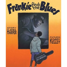 (영문도서) Frankie Finds the Blues Hardcover, Freedom Three, English, 9780971425477