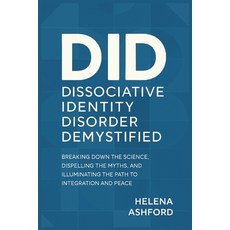 (영문도서)Dissociative Identity Disorder Demystified: Breaking Down the Science Dispellin... Paperback, Independently Published, English, 9798271557644