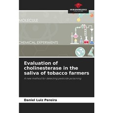 (영문도서) Evaluation of cholinesterase in the saliva of tobacco farmers Paperback, Our Knowledge Publishing, English, 9786207736201
