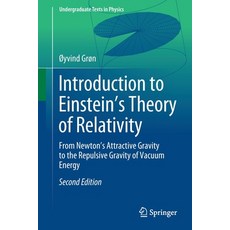 (영문도서) Introduction to Einstein's Theory of Relativity: From Newton's Attractive Gravity to the Repu... Paperback, Springer, English, 9783030438616