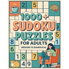 1000+ Sudoku Puzzles For Adults - Medium to Diabolical: The Ultimate Collection of Brain Training, 1000+ Sudoku Puzzles For Adult