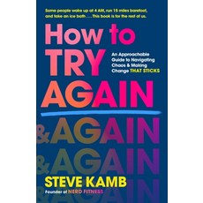 (영문도서)How to Try Again: An Approachable Guide to Navigating Chaos and Making Change Th... Hardcover, St. Martin's Press, English, 9781250344649