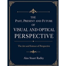 (外文書)The Past Present and Future of Visual and Optical Perspective Paperback, Independently Published, English