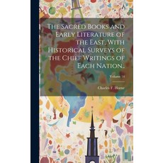 (영문도서) The Sacred Books and Early Literature of the East With Historical Surveys of the Chief Writi... Hardcover, Legare Street Press, English, 9781019751008