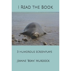 (영문도서) I Read the Book: 3 humorous screenplays Paperback, Beanfit Publishing, English, 9798986094861