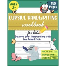 (영문도서) Cursive Handwriting Workbook for Kids: Improve Your Handwriting Practice for Kids with Fun An... Paperback, Independently Published, English, 9798717475600