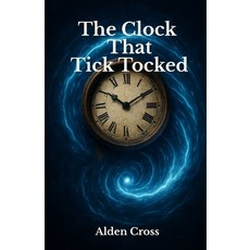 (英文圖書)The Clock That Tick Tocked: Book One of the Shadow Auction Series 平裝版, Independently Published, 英文
