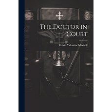 (영문도서) The Doctor in Court Paperback, Legare Street Press, English, 9781021702562