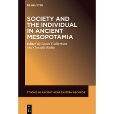 (영문도서) Society and the Individual in Ancient Mesopotamia Hardcover, de Gruyter, English, 9781501521256