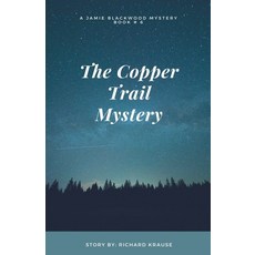 (英文圖書)The Copper Trail Mystery A Jamie Blackwood Mystery 平裝版, Richard Krause, English
