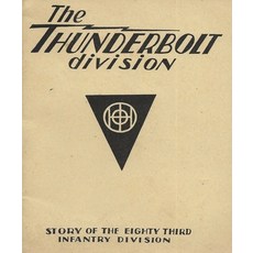 (영문도서)The Thunderbolt Division: The Story Of The 83rd Infantry Division Paperback, History Delivered, English, 9798295531903 History Delivered, English, 9798295531903