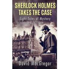 (英文圖書)Sherlock Holmes Takes The Case: Eight Tales of Mystery and Intrigue 平裝版, MX Publishing, 英文