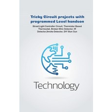 Tricky Circuit projects with programmed Level handson: Programmed Staircase Lights IR Remote Tune ... Paperback, Independently Published