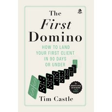 (英文圖書)The First Domino: How to land your first client in 90 days or under 精裝版, Lion House Publishing, 英文