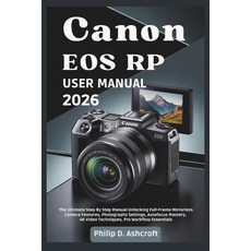 (英文圖書)Canon EOS RP User Manual 2026: The Ultimate Step By Step Manual Unlocking Full-F... 平裝版, Independently Published, 英文