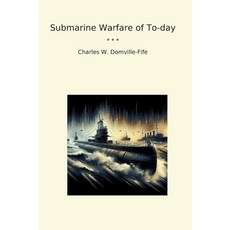 [ 764274 ] 오늘날의 잠수함 전쟁 (클래식 북스) [페이퍼백], [ 764274 ] 오늘날의 잠수함 전쟁 (클래식 북스