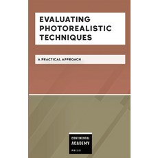 (영문도서) Evaluating Photorealistic Techniques - A Practical Approach Paperback, Lulu.com, English, 9781300707486