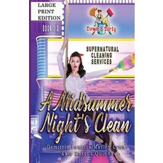(영문도서) A Midsummer Night's Clean: A Paranormal Mystery with a Slow Burn Romance Large Print Version Paperback, Little Fish Publishing, English, 9781956839098