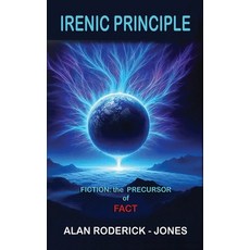 (英文圖書)Irenic Principle: Fiction: the Precursor of Fact 精裝版, Fideli Publishing Inc., 英文